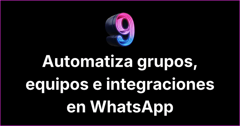 9bot – Automatiza y modera tus grupos de WhatsApp
